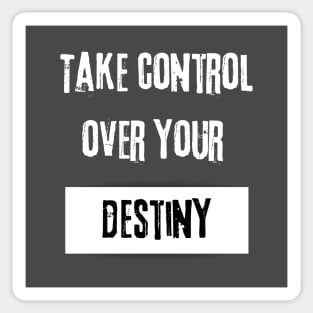 Take Control over Your Destiny Motivational Quote Sticker